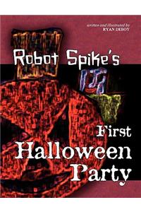 Robot Spike's First Halloween Party