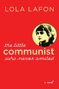 Little Communist Who Never Smiled