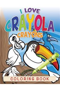 I Love Crayola Crayons Coloring Book