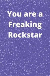 You are a Freaking Rockstar