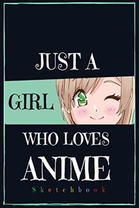Just A Girl Who Loves Anime