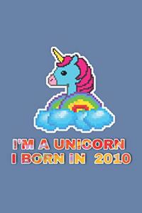I'm A Unicorn I Born In 2010