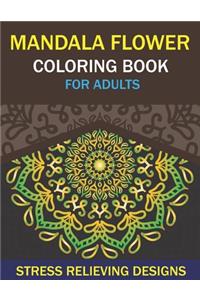 Mandala Flower Coloring Book for Adults, Stress Relieving Designs