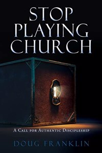 Stop Playing Church