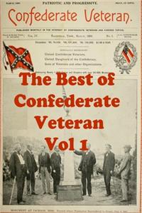 Best of Confederate Veteran Volume 1