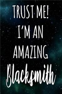Trust Me! I'm An Amazing Blacksmith