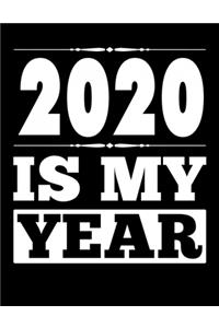 2020 Is My Year: January 1, 2020 to March 29, 2022 Weekly & Monthly Planner + Calendar Journal For The Year 2020 Notepad (8.5X11)