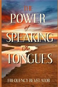 Power Of Speaking In Tongues