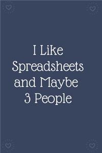 I Like Spreadsheets and Maybe 3 People