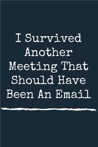 I Survived Another Meeting That Should Have Been An Email A beautiful