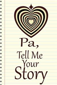 pa, tell me your story