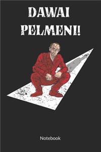 Dawai Pelmeni. Notebook