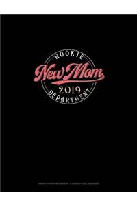 New Mom 2019 Rookie Dept.