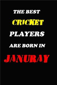The Best Cricket Players Are Born In January Notebook
