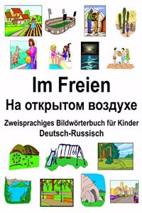 Deutsch-Russisch Im Freien/На открытом воздухе Zweisprachiges Bildwörterbuch für Kinder