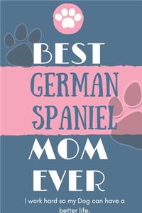 Best German Spaniel Mom Ever Notebook Gift