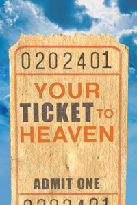 Your Ticket to Heaven (Pack of 25)