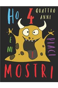 Ho 4 quattro anni e mi piaci i mostri