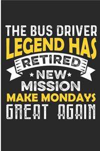 The Bus Driver Legend Has Retired New Mission Make Mondays Great Again