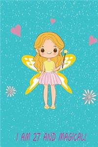 I Am 27 And Magical!