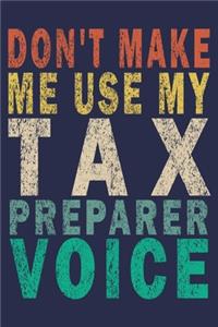 Don't Make Me Use My Tax Preparer Voice