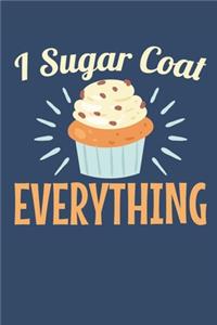 I Sugar Coat Everything
