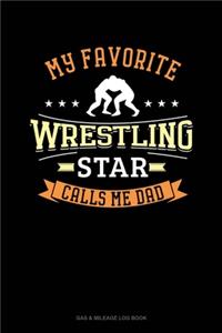My Favorite Wrestling Star Calls Me Dad