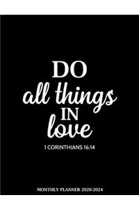 Monthly Planner 2020-2024 Do All Things In Love