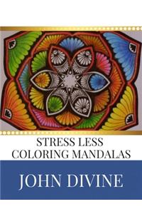 Stress Less coloring Mandalas