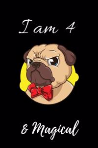 Pug Journal I am 4 & Magical!