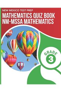 NEW MEXICO TEST PREP Mathematics Quiz Book NM-MSSA Mathematics Grade 3