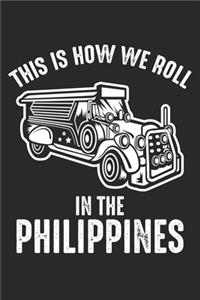 That is how we roll in the Philippines