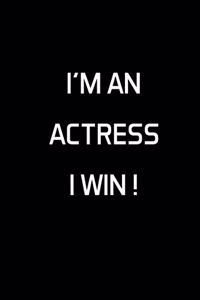 I'm An Actress I Win !