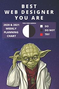 2020 & 2021 Two-Year Weekly Planner For The Best Web Designer Job - Funny Yoda Quote Appointment Book Gift - Two Year Agenda Notebook