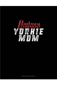 Badass Yorkie Mom