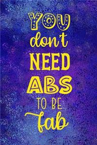 You Don't Need Abs To Be Fab