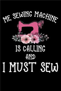 My Sewing Machine Is Calling And I Must Sew