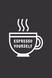 Espresso Yourself
