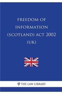 Freedom of Information (Scotland) Act 2002 (UK)