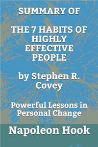 Summary of the 7 Habits of Highly Effective People by Stephen R. Covey