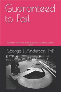 Guaranteed to Fail