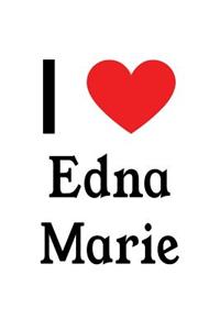 I Love Edna Marie