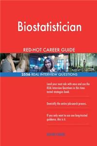 Biostatistician RED-HOT Career Guide; 2556 REAL Interview Questions