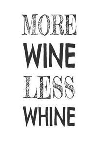 More Wine Less Whine