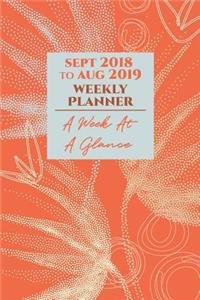Sept 2018 to Aug 2019 Weekly Planner A Week At A Glance