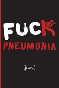 Fuck Pneumonia