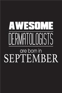 Awesome Dermatologists Are Born In September