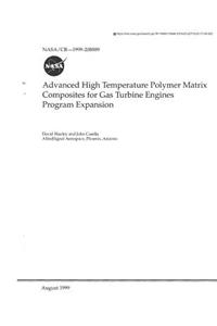 Advanced High Temperature Polymer Matrix Composites for Gas Turbine Engines Program Expansion