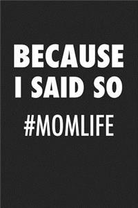 Because I Said So Mom Life