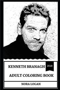 Kenneth Branagh Adult Coloring Book: Multiple Academy Award Nominee and Emmy Award Winner, Legendary Theater Actor and Movie Icon Inspired Adult Coloring Book